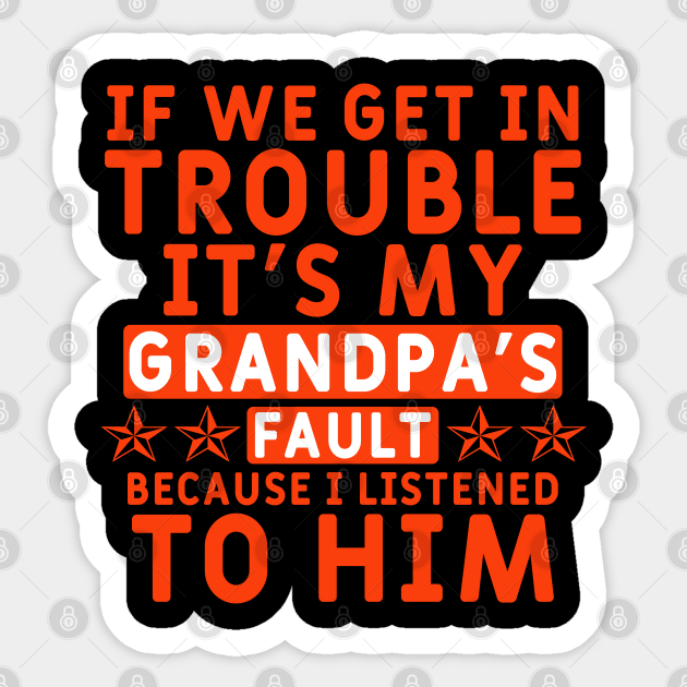 Funny Grandpa's Saying For grandchildren Sticker by Yyoussef101